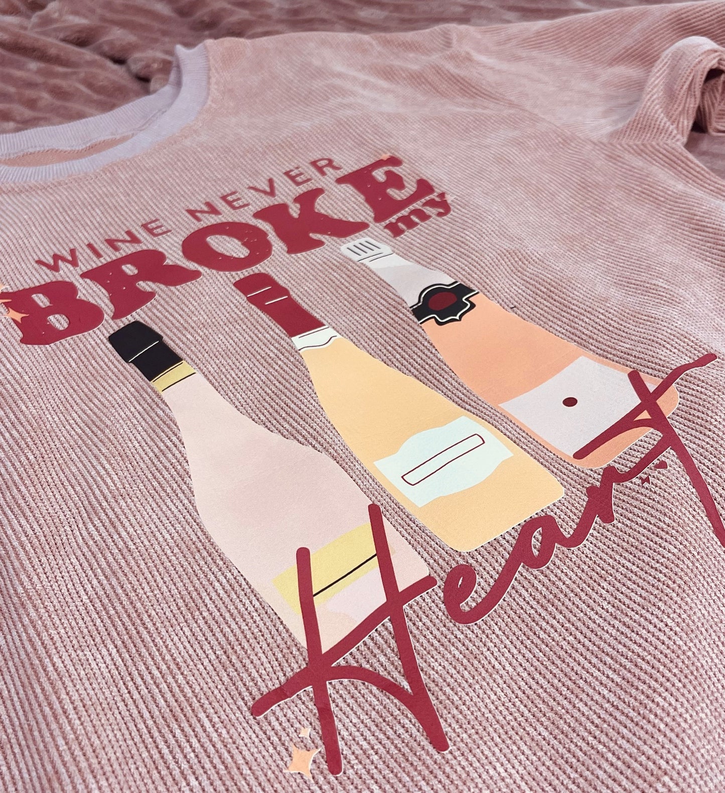 Pink "Wine Never Broke my Heart" Corded Baggy Sweatshirt